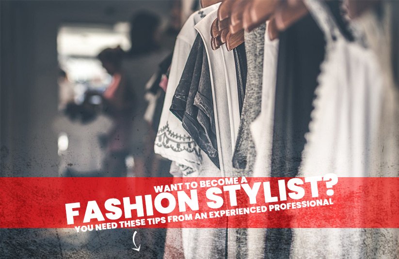 How To Become A Fashion Stylist